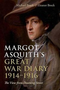 Cover image for Margot Asquith's Great War Diary 1914-1916: The View from Downing Street