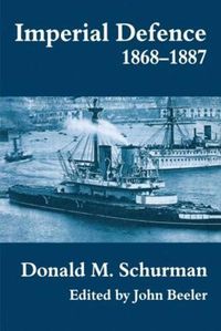 Cover image for Imperial defence 1868-1887: Donald Mackenzie Schurman