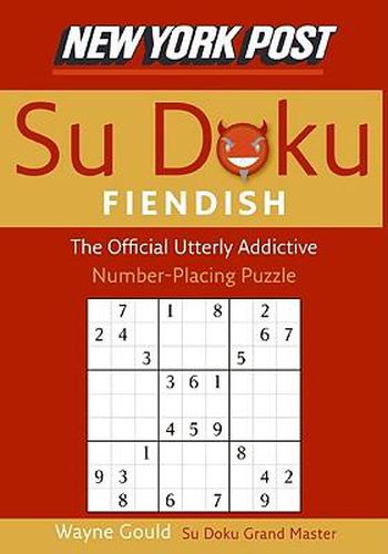 Cover image for New York Post Fiendish Sudoku: The Official Utterly Addictive Number-Placing Puzzle