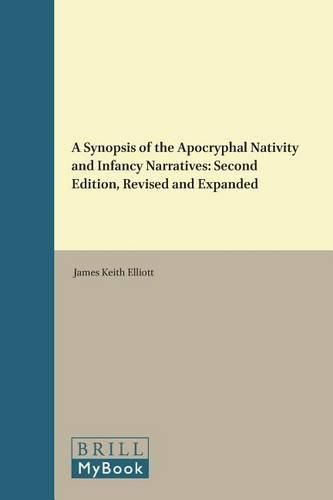 Cover image for A Synopsis of the Apocryphal Nativity and Infancy Narratives: Second Edition, Revised and Expanded