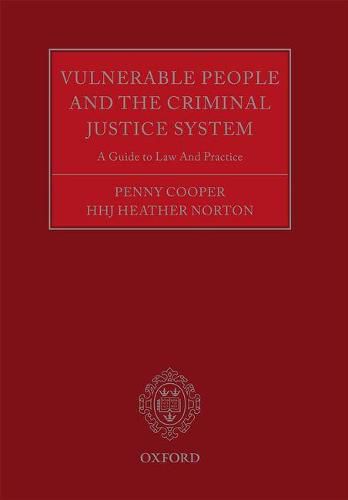 Vulnerable People and the Criminal Justice System: A Guide to Law and Practice