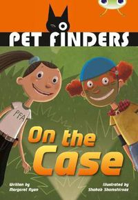 Cover image for Bug Club Independent Fiction Year 4 Grey B Pet Finders on the Case