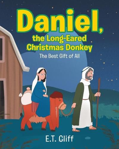 Cover image for Daniel, the Long-Eared Christmas Donkey: The Best Gift of All