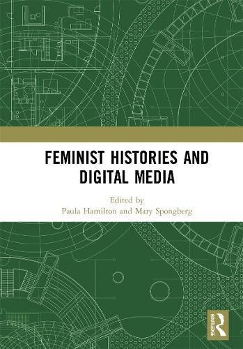 Cover image for Feminist Histories and Digital Media