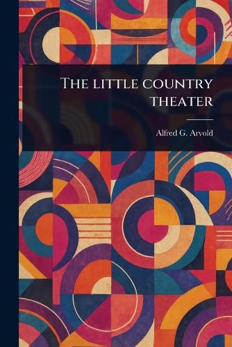 Cover image for The Little Country Theater