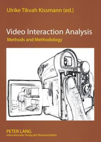 Cover image for Video Interaction Analysis: Methods and Methodology