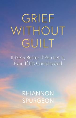 Cover image for Grief Without Guilt