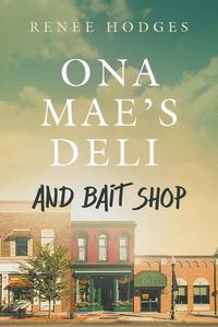 Cover image for Ona Mae's Deli and Bait Shop