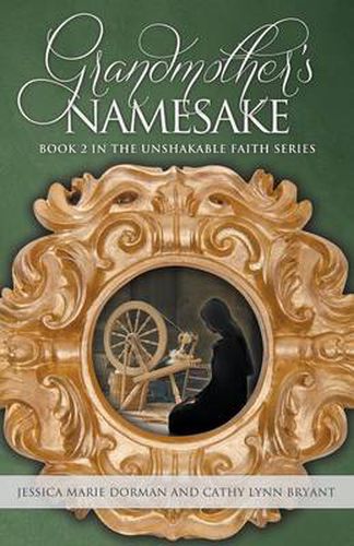 Cover image for Grandmother's Namesake: Book 2 in the Unshakable Faith Series