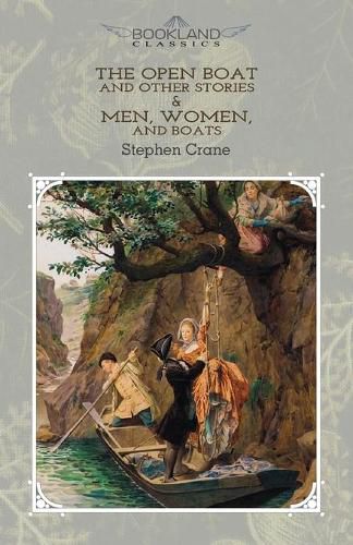 Cover image for The Open Boat and Other Stories & Men, Women, and Boats