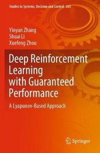 Cover image for Deep Reinforcement Learning with Guaranteed Performance: A Lyapunov-Based Approach