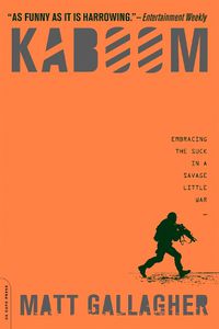 Cover image for Kaboom: Embracing the Suck in a Savage Little War