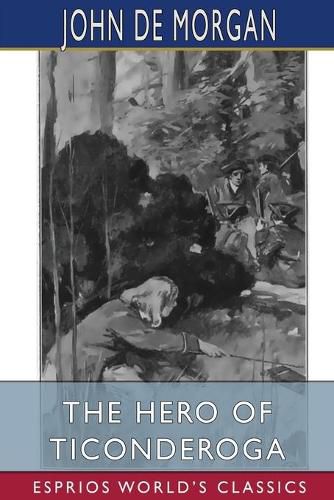 The Hero of Ticonderoga (Esprios Classics)