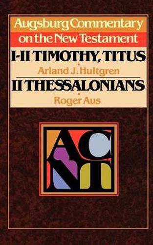 Cover image for Augsburg Commentary on the New Testament - 1, 2 Timothy, Titus, 2 Thessalonians