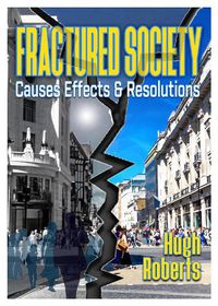 Cover image for Fractured Society: Causes Effects and Resolutions