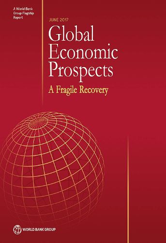 Cover image for Global economic prospects, June 2017: a fragile recovery