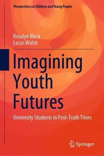 Cover image for Imagining Youth Futures: University Students in Post-Truth Times