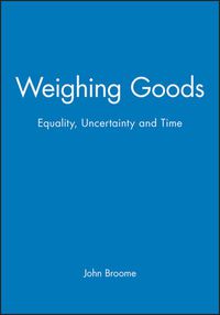 Cover image for Weighing Goods: Equality, Uncertainty and Time