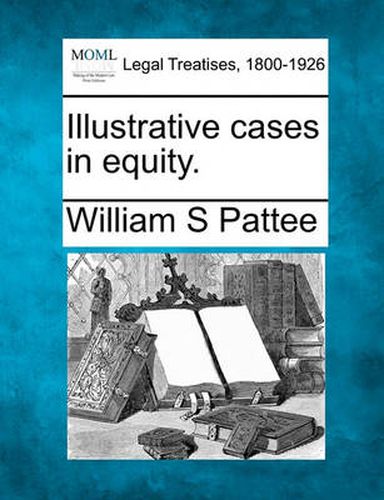 Cover image for Illustrative Cases in Equity.