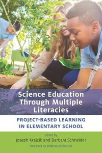 Cover image for Science Education Through Multiple Literacies: Project-Based Learning in Elementary School