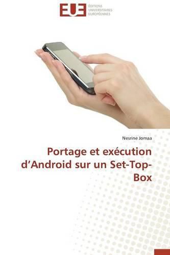 Cover image for Portage Et Ex cution D Android Sur Un Set-Top-Box