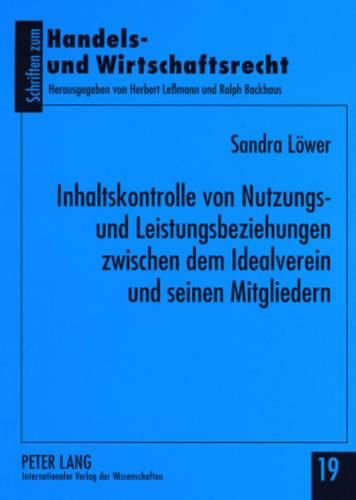 Cover image for Inhaltskontrolle Von Nutzungs- Und Leistungsbeziehungen Zwischen Dem Idealverein Und Seinen Mitgliedern