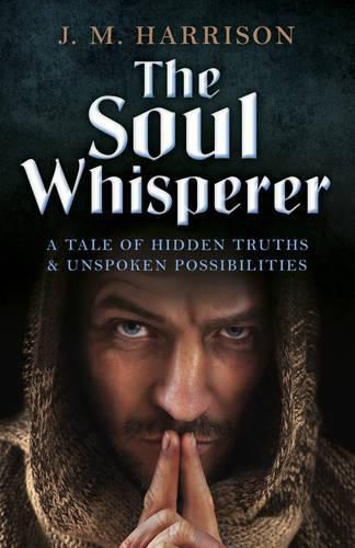 Cover image for Soul Whisperer, The - A Tale of Hidden Truths and Unspoken Possibilities