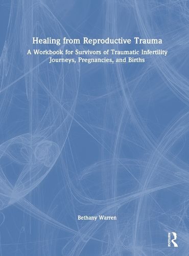 Cover image for Healing from Reproductive Trauma