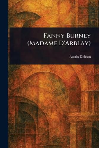 Cover image for Fanny Burney (Madame D'Arblay)