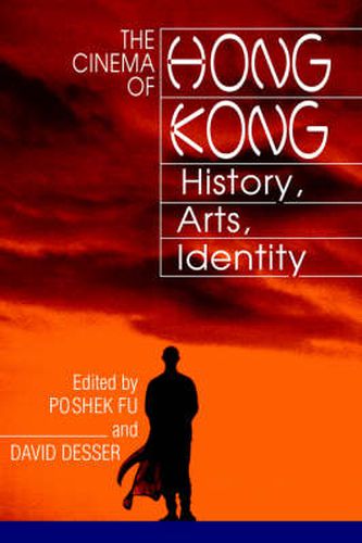 Cover image for The Cinema of Hong Kong: History, Arts, Identity
