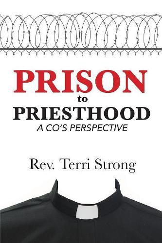 Cover image for From Prison to Priesthood: A CO's Perspective