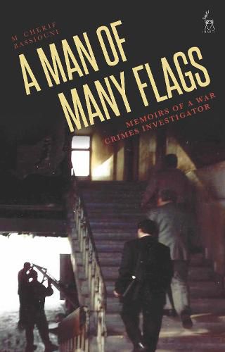 A Man of Many Flags: Memoirs of a War Crimes Investigator