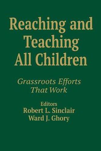 Cover image for Reaching and Teaching All Children: Grassroots Efforts That Work