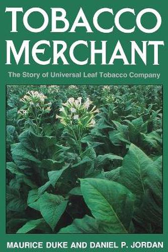 Cover image for Tobacco Merchant: The Story of Universal Leaf Tobacco Company