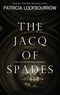 Cover image for The Jacq of Spades: Part 1 of the Red Dog Conspiracy