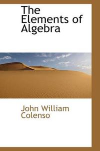 Cover image for The Elements of Algebra