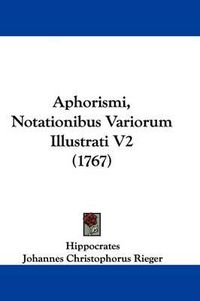 Cover image for Aphorismi, Notationibus Variorum Illustrati V2 (1767)