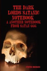 Cover image for The Dark Lords Satanic Notebook