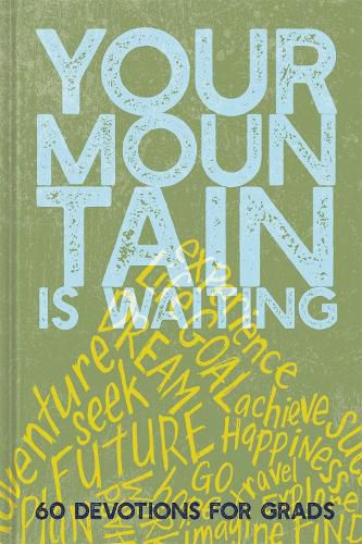 Cover image for Your Mountain Is Waiting: 60 Devotions for Grads