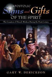 Cover image for Apostolic Signs and Gifts of the Spirit
