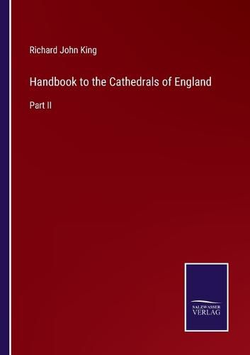 Cover image for Handbook to the Cathedrals of England: Part II