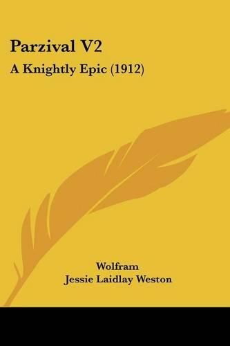 Parzival V2: A Knightly Epic (1912)