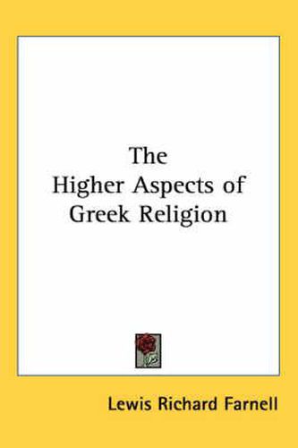 The Higher Aspects of Greek Religion