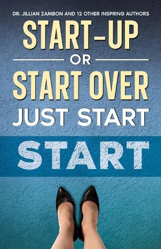 Cover image for Start-Up or Start Over. Just Start.