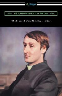 Cover image for The Poems of Gerard Manley Hopkins: (Edited with notes by Robert Bridges)