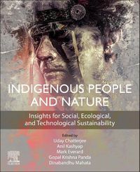 Cover image for Indigenous People and Nature: Insights for Social, Ecological, and Technological Sustainability