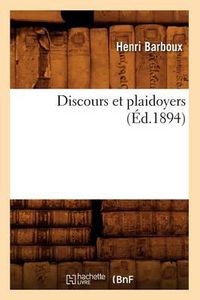 Cover image for Discours Et Plaidoyers (Ed.1894)