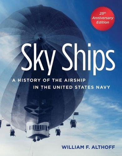 Cover image for Sky Ships: A History of the Airship in the United States Navy