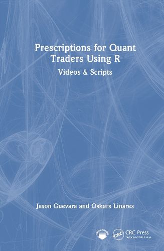 Cover image for Prescriptions for Quant Traders Using R