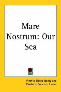 Cover image for Mare Nostrum: Our Sea